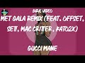Gucci Mane - Met Gala Remix (feat. Offset, Sett, Mac Critter, Kato2x) ~ Lil Durk, Money Man ...