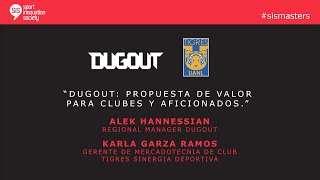 SiS Masters con Dugout: Propuesta de valor para clubes y aficionados.
