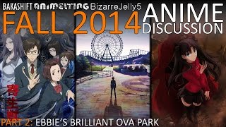 Fall 2014 Anime Season Discussion w/Animelting & BakaShift - Part Two