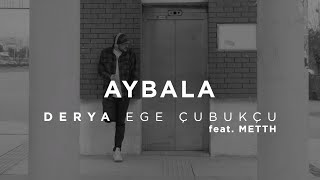 Watch Ege Cubukcu Aybala feat Metth video