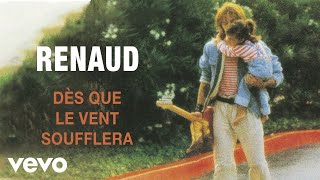 Watch Renaud Des Que Le Vent Soufflera video