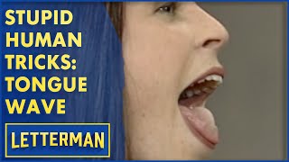 Stupid Human Tricks The Tongue Wave Letterman