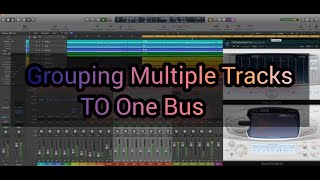 Groups In Mixing Grouping Multiple Tracks To One Fx Bus