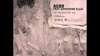 Watch Asbo Let The Beat Hit em feat Katherine Ellis video