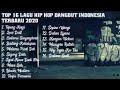 Full Album TOP 16 HIP HOP Jawa 2020 koplo Terpopuler