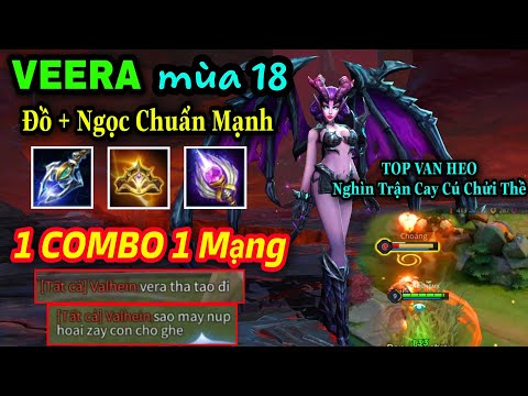 VEERA mùa 18 Ngọc và Đồ Chuẩn 1 COMBO 1 Mạng Khiến Top Valhein Nghìn Trận Cay Cú Chửi Thề