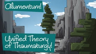 Alumentum And Unified Theory Of Thaumaturgy