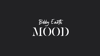 Watch Bobby Earth Mood video