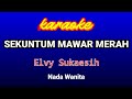 SEKUNTUM MAWAR MERAH(Karaoke)-Elvy Sukaesih