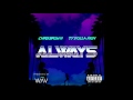 Chris Brown - Always (feat. Ty Dolla $ign)
