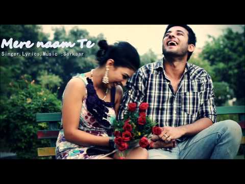 Mere Naam Te | Sarkaar Randhawa | Punjabi Bhangra Song