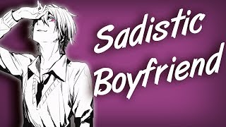 ASMR Sadistic Boyfriend Roleplay