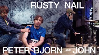 Watch Peter Bjorn  John Rusty Nail video