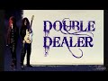 Double Dealer ~ Labyrinth ~ Desert Of Lost Souls [2007] HQ