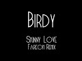 Birdy - Skinny Love [Fareoh Remix]