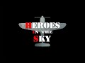 Download Heroes in the Sky (2007)