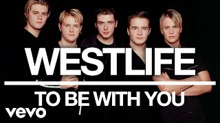 Watch Westlife To Be With You video