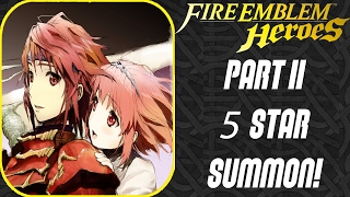 Fire Emblem Heroes - Part 2 - 5 STAR SUMMON!
