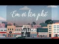Em ơi lên phố lyrics video | Minh Vương M4U