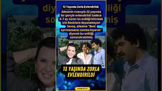 Perihan Savaş 13 Yaşında Evlendirildi O Evlilik Sadece 7 Ay Sürdü