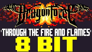 Through The Fire and Flames (2022 Remaster) [8 Bit Tribute to DragonForce] - 8 B