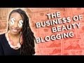 The Business of Beauty Blogging