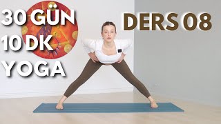 'Zamanım Yok' Diyenler için 10 Dakika 30 Gün Yoga Serisi | DERS 08