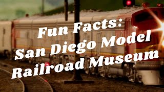 Balboa Park to You - Fun Facts: San Diego Model Railroad Museum