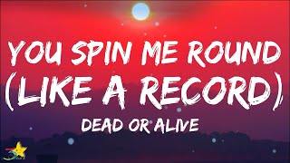 Watch Dead Or Alive You Spin Me Right Round like A Record video