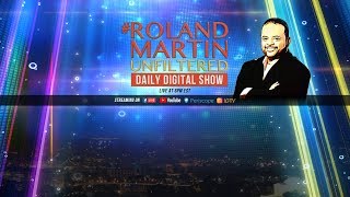 10.11.18 #RolandMartinUnfiltered: Roland Martin deconstructs #KanyeWest’s rant at the White House
