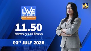 LIVE AT SRI LANKA  - 11.50 - 2025.07.03