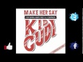Kid Cudi - Make Her Say (Afrojack Remix)