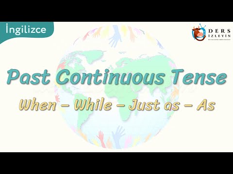 Past Continuous Tense / When While Just as As 58. Ders