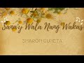 Sana'y Wala Nang Wakas - Sharon Cuneta (Lyrics)
