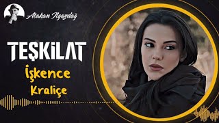 Teşkilat Dizi Yeni Müzikleri - İşkence Kraliçe