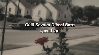 Gülü Sevdim Dikeni Battı - Melis Fis (speed up - lyrics)