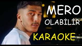Mero / Olabilir  / Karaoke