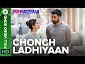 Chonch Ladhiyaan | Full Video Song | Manmarziyaan | Amit Trivedi, Shellee | Abhishek, Taapsee
