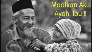 RENUNGAN Bikin Hati Tersayat | Maafkan Aku Ayah, Ibu !!!