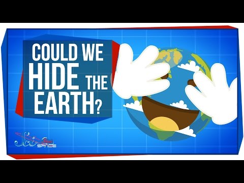 Could We Hide The Earth?