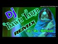 BAWLI TARED JA JILE JINDAGI[DJ Remix|90s Hit Haryanvi Song| New Version