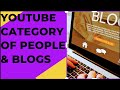 What Is The YouTube Category? Ft (People & Blogs)