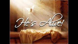 He is Risen! He is Truly Risen!, April 4, 2021