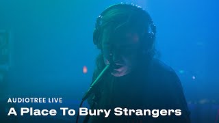 Watch A Place To Bury Strangers I Lived My Life To Stand In The Shadow Of Your Heart video