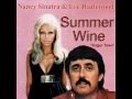 Nancy Sinatra & Lee Hazlewood - Summer Wine ((( HQ AUDIO ))) [ Slide Show ]