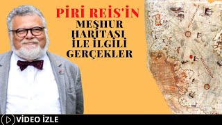 Piri Reis'in Meşhur Haritası İle İlgili Gerçekler