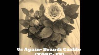 Watch Brandi Carlile Us Again video