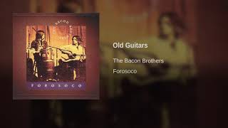 Watch Bacon Brothers Old Guitars video