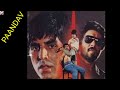 Paandav (1995) Full Old Hindi Action Drama Movie - HD || Akshay Kumar || Story And Amazing Talks #
