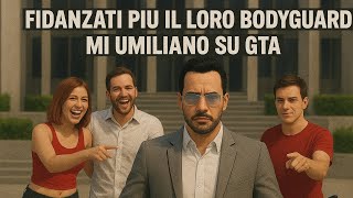 Fidanzati Più Il Loro Bodyguard Mi Umiliano Su Gta